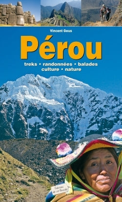 Pérou: Treks, randonnées, balades, culture, nature