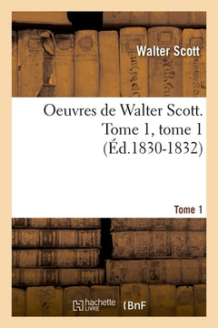Oeuvres de Walter Scott. Tome 1, tome 1