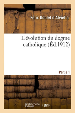 L'évolution du dogme catholique