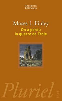 ON A PERDU LA GUERRE DE TROIE