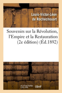 Souvenirs sur la Révolution, l'Empire et la Restauration