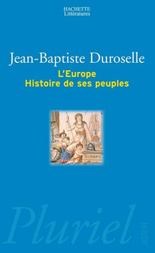 L'Europe. Histoire de ses peuples