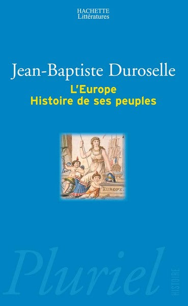 L'Europe. Histoire de ses peuples