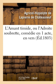 L'amant timide, ou l'adroite soubrette