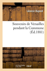 Souvenirs de Versailles pendant la Commune