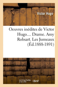 Oeuvres inédites de Victor Hugo. Toute la lyre. Tome II