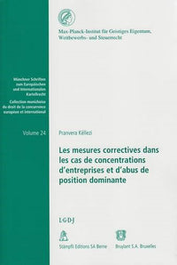 Les mesures correctives dans les cas de concentrations d'entreprises et d'abus de position dominante