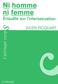 Ni homme, ni femme : enquête sur l'intersexuation