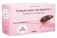 Craquez pour les desserts !: Douceurs d'hier et d'aujourd'hui