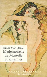 Mademoiselle de Mustelle et ses amies -Ancienne édition-