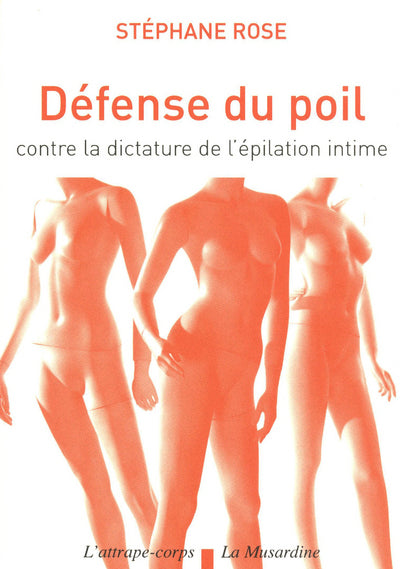 Défense du poil - Contre la dictature de l'épilation intime