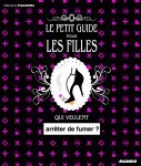 Petit guide pour les filles qui veulent arrêter de fumer ?