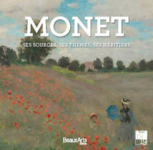 Monet - Ses sources, ses thèmes, ses héritiers