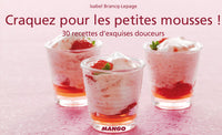 Craquez pour les petites mousses!