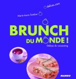 Brunch du mônde !: Délices du cocooning