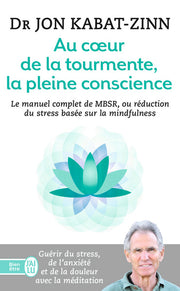 Au coeur de la tourmente, la pleine conscience