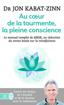 Au coeur de la tourmente, la pleine conscience