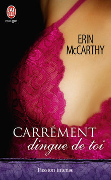 Carrément dingue de toi