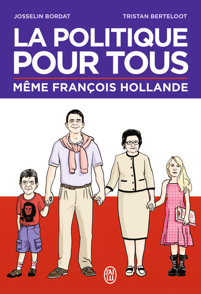 La politique pour tous: Même François Hollande