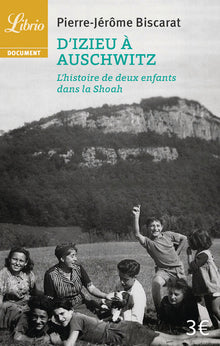 D'Izieu à Auschwitz