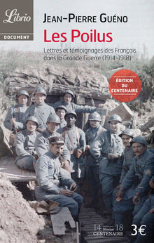 Les poilus: lettres et témoignages des français dans la grande guerre (1914-1918)
