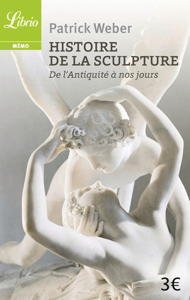 Histoire de la sculpture: de l'Antiquité à nos jours