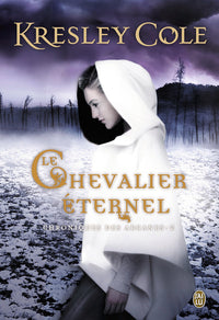 La chronique des Arcanes - Le chevalier éternel