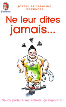 Ne leur dites jamais...