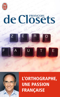 Zéro faute. L'orthographe, une passion française