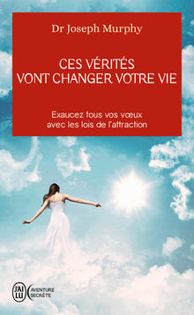 Ces vérités vont changer votre vie