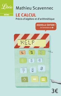 Le calcul - précis d'algèbre et d'arithmétique