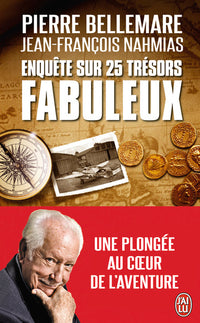 Enquête sur 25 trésors fabuleux