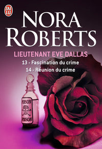 Lieutenant Eve Dallas - Fascination du crime - Réunion du crime