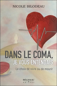 Dans le coma, je vous entendais