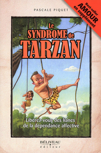 Le syndrome de Tarzan - Libérez-vous des lianes...