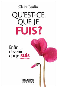 Qu'est-ce que je fuis ? Enfin devenir qui je suis