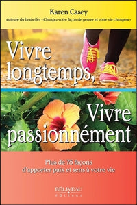 Vivre longtemps, vivre passionnément