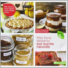 Mes bons desserts aux sucres naturels