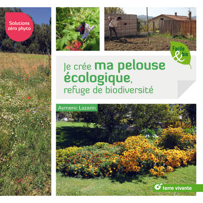Je crée ma pelouse écologique, refuge de biodiversité