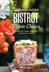 La bonne cuisine bistrot de Marie Chioca