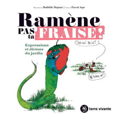 Ramène pas ta fraise !