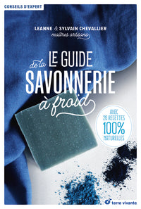 Le guide de la savonnerie à froid