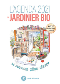 L'agenda du jardinier bio 2021: Le potager zéro déchet