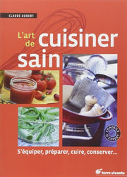 L'art de cuisiner sain