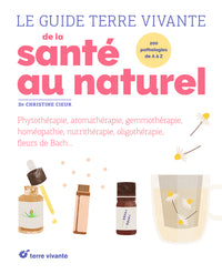 Le guide Terre vivante de la santé au naturel