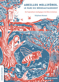 Abeilles mellifères, le pari du réensauvagement