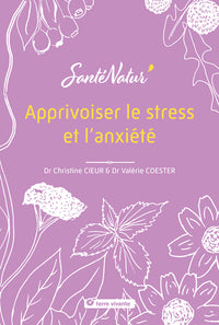 Apprivoiser le stress et l anxiété