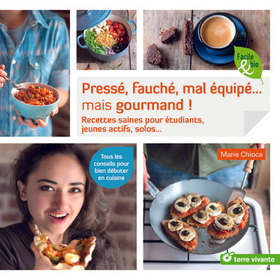 Pressé, fauché, mal équipé... mais gourmand !