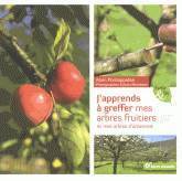 J'apprends à greffer mes arbres fruitiers