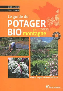 Le guide du potager bio en montagne